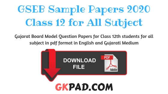 GSEB Model Papers 2021 Class 12 & Blueprint Gujarati/English Medium