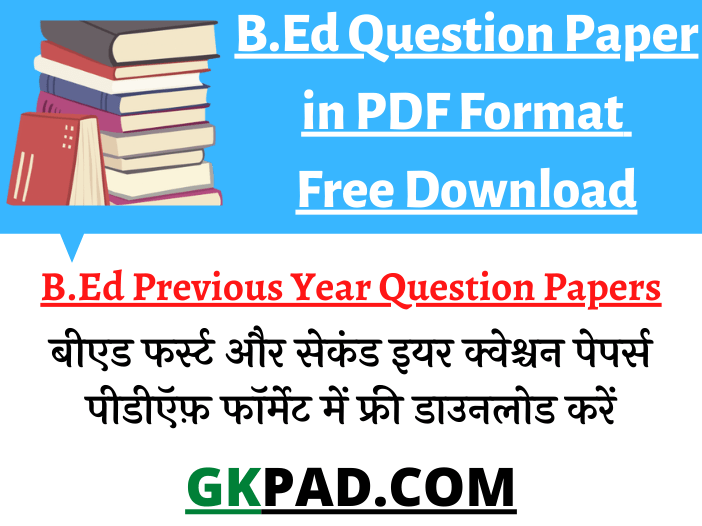 Bed Question Papers-min - GKPAD.COM